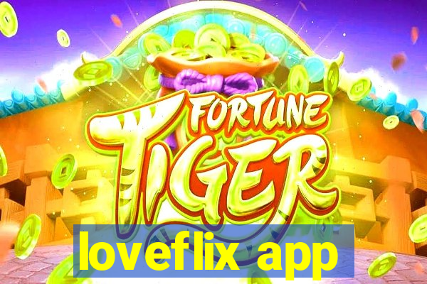 loveflix app